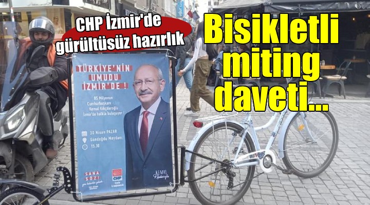 CHP İzmir’den bisikletli miting daveti...