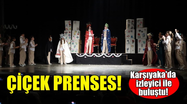 Çiçek Prenses, Karşıyaka'da izleyici ile buluştu!