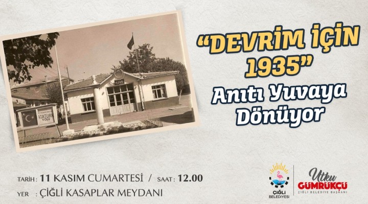 Çiğli Belediyesi Devrim İçin 1935 Anıtı'nı ilk yerine taşıyor!