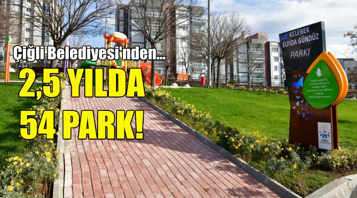 Çiğli Belediyesi'nden 2,5 yılda 54 park!