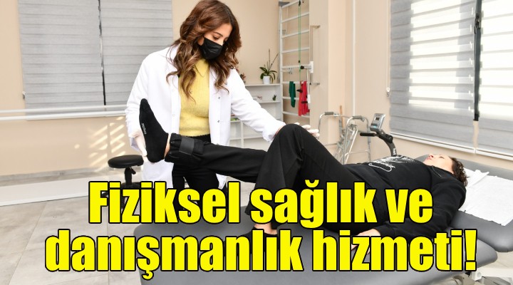 Çiğli Belediyesi'nden fiziksel sağlık ve danışmanlık hizmeti!