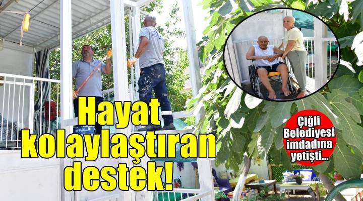 Çiğli Belediyesi'nden Mehmet Koçak'a hayat kolaylaştıran destek