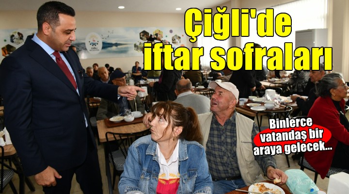 Çiğli Belediyesi'nden mahallelerde iftar sofraları