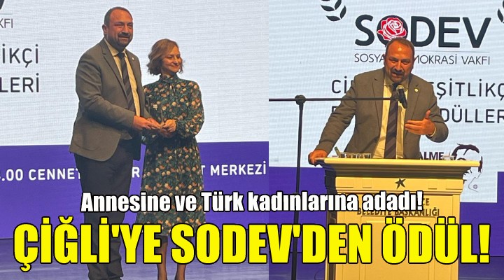Çiğli Belediyesi'ne SODEV'den ödül!