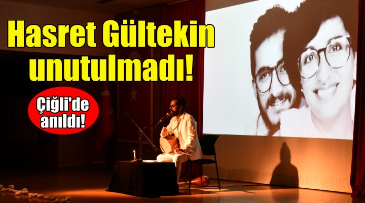 Çiğli, Hasret Gültekin'i unutmadı!