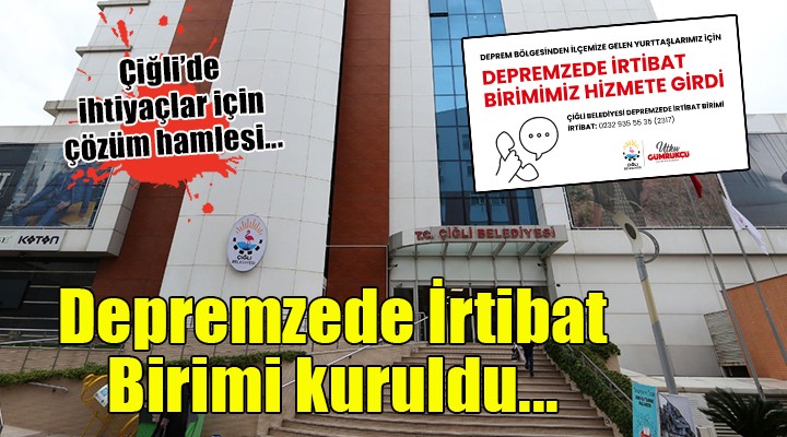 Çiğli'de Depremzede İrtibat Birimi kuruldu...