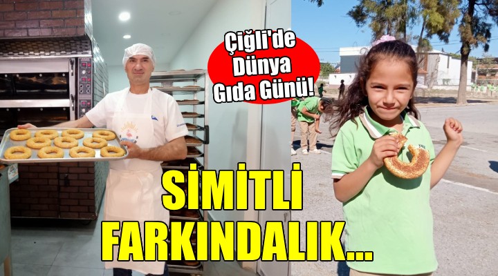 Çiğli'de Günya Gıda Günü’nde simitli farkındalık...