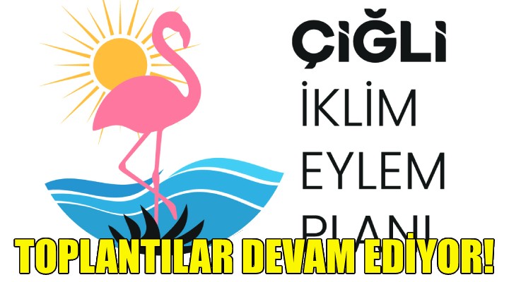 Çiğli'de İklim Eylem Planı toplantısı!
