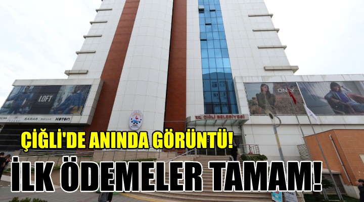 Çiğli'de anında görüntü... İLK ÖDEMELER YAPILDI!