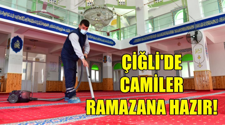 Çiğli'de camiler ramazana hazır!