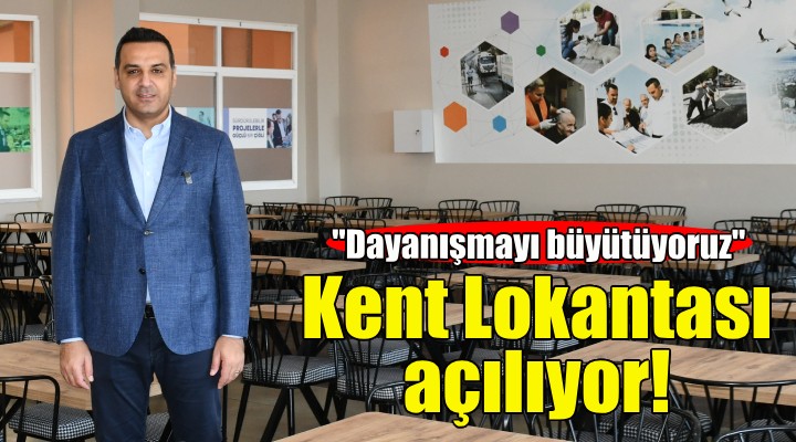 Çiğli'de ilk Kent Lokantası açılıyor!