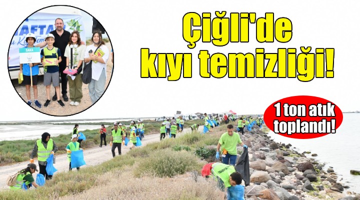 Çiğli'de kıyı temizliği!