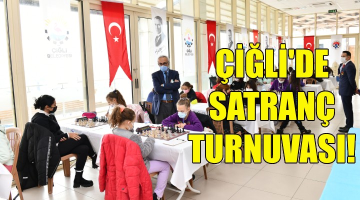 Çiğli'de satranç turnuvası!