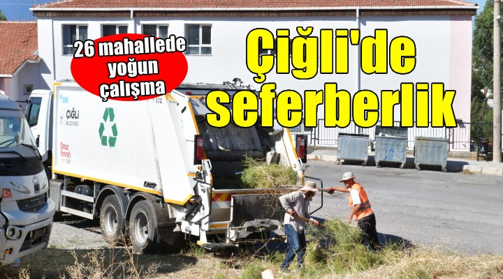 Çiğli'de temizlik ve bakım seferberliği...