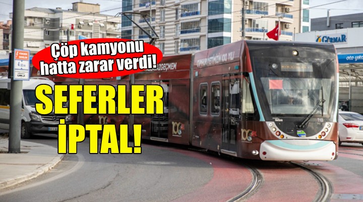 Çiğli'de tramvay seferleri iptal!