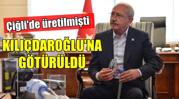 Çiğli'de üretilmişti... Kılıçdaroğlu'na götürüldü