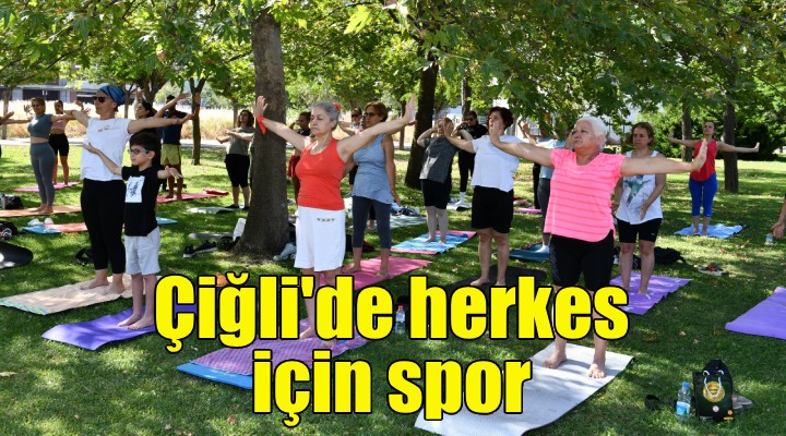 Çiğli’de herkes için spor