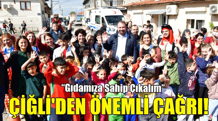 Çiğli'den Gıdamıza Sahip Çıkalım çağrısı