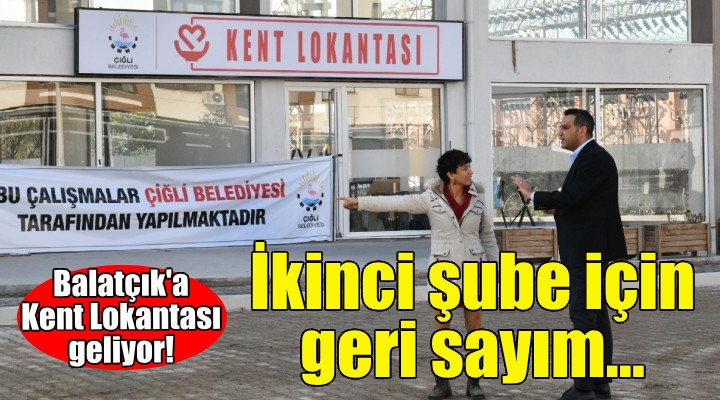 Çiğli'nin ikinci Kent Lokantası için geri sayım!