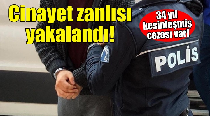 Cinayet zanlısı polis uygulamasında yakalandı!