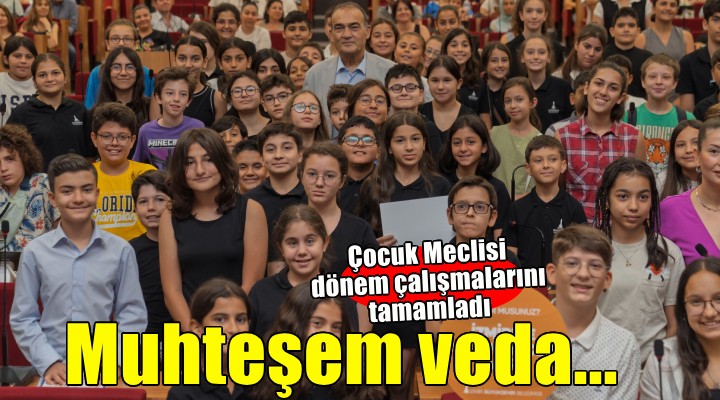 Çocuk Meclisi'ne muhteşem veda