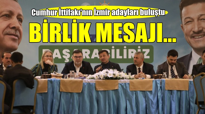 Cumhur İttifakı'nın İzmir adayları bir araya geldi