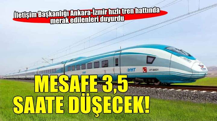 Cumhurbaşkanlığı İletişim Başkanlığından Ankara-İzmir YHT Hattı paylaşımı