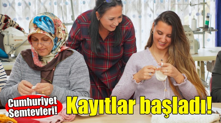 Cumhuriyet Semtevleri'nde kurs kayıtları başladı!