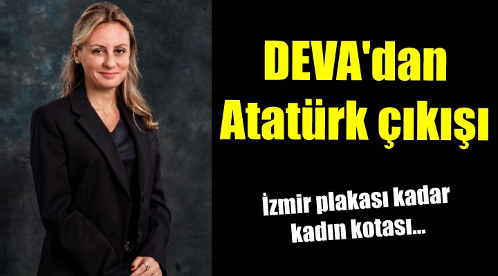 DEVA Partisi'nden Atatürk çıkışı