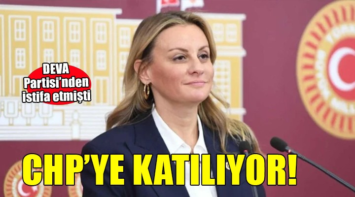 DEVA Partisi'nden istifa etmişti... CHP'ye katılıyor!