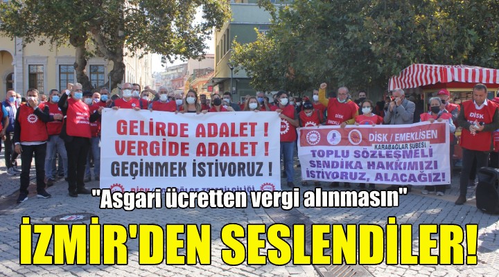 DİSK'ten asgari ücretten vergi alınmasın çağrısı!