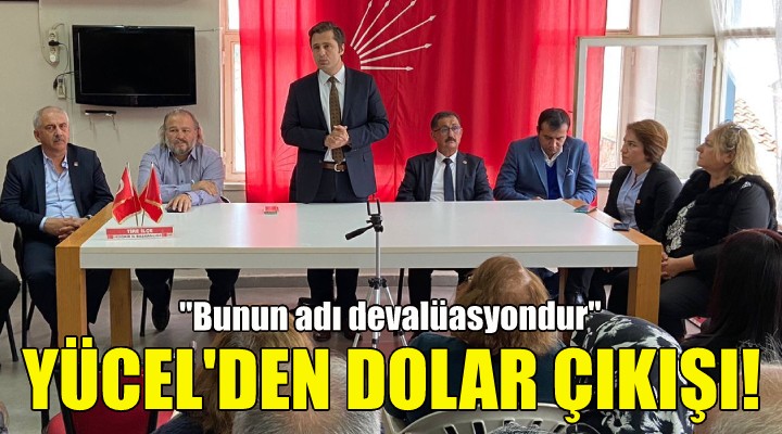 Deniz Yücel'den dolar çıkışı!