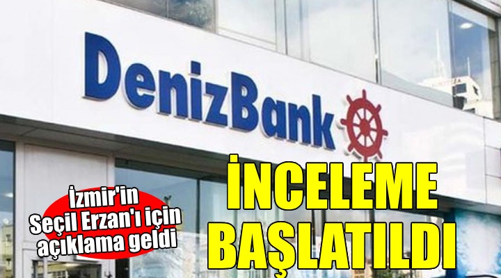 DenizBank'tan İzmir'in Seçil Erzan'ına inceleme!