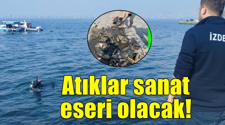 Denizden çıkan atıklar sanat eserine dönüşecek