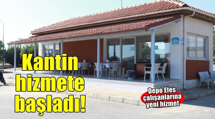 Depo Efes'te kantin hizmete başladı