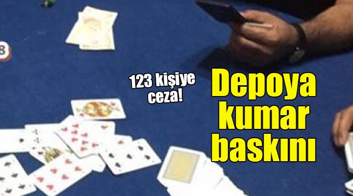 Depoya kumar baskını... 123 kişiye ceza!