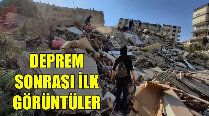 Deprem sonrası ilk görüntüler...