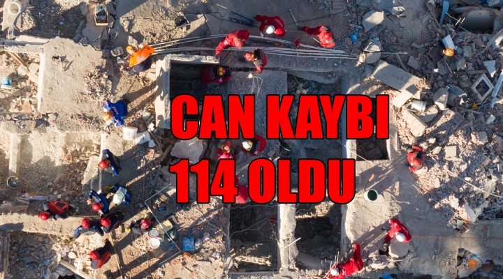 Depremde can kaybı 114 oldu