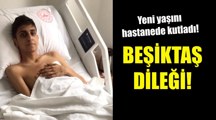 Depremzede Mehmetcan'ın Beşiktaş dileği!