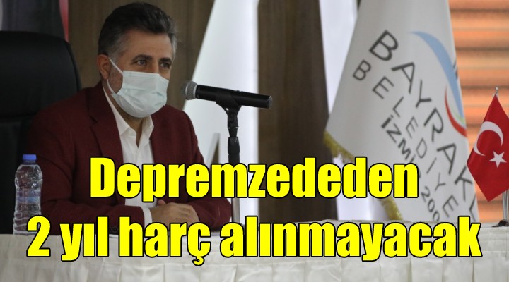 Depremzedeler 2 yıl harç ödemeyecek...