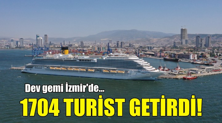 Dev gemi İzmir'de... 1704 turist getirdi!