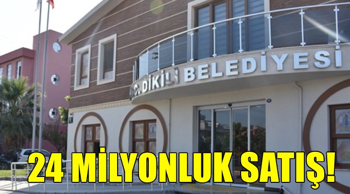 Dikili Belediyesi'nden 24 milyonluk satış!