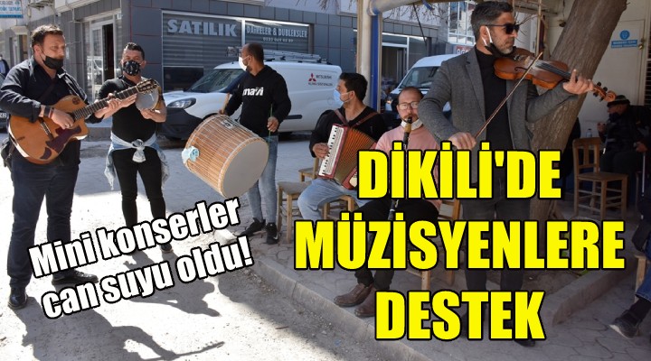 Dikili Belediyesi’nden müzisyenlere destek!