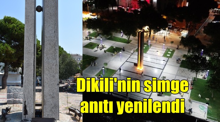 Dikili'nin simge anıtı yenilendi