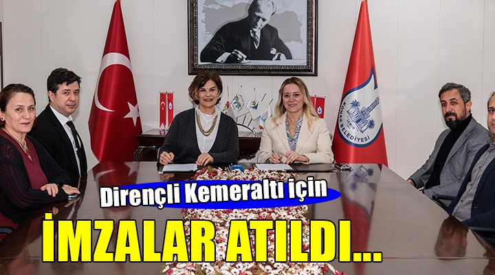 Dirençli bir Kemeraltı için imzalar atıldı