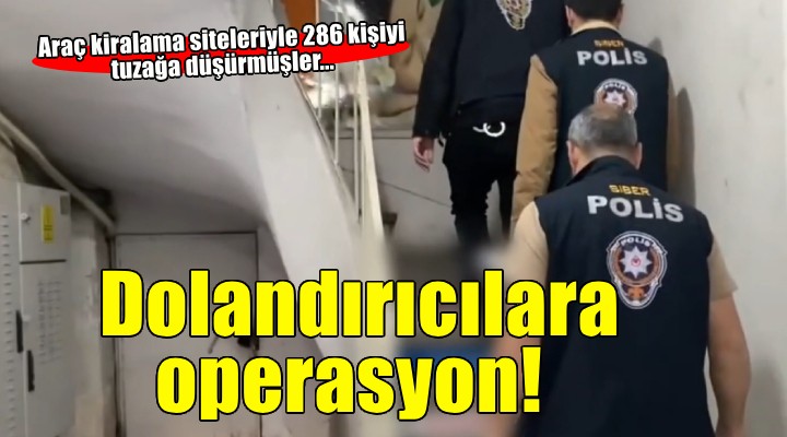 Diyarbakır merkezli altı ilde dolandırıcılık operasyonu: İzmir'de listede