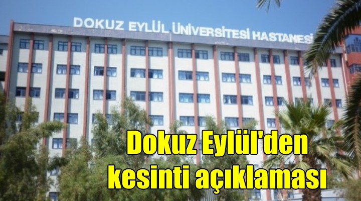 Dokuz Eylül'den kesinti açıklaması