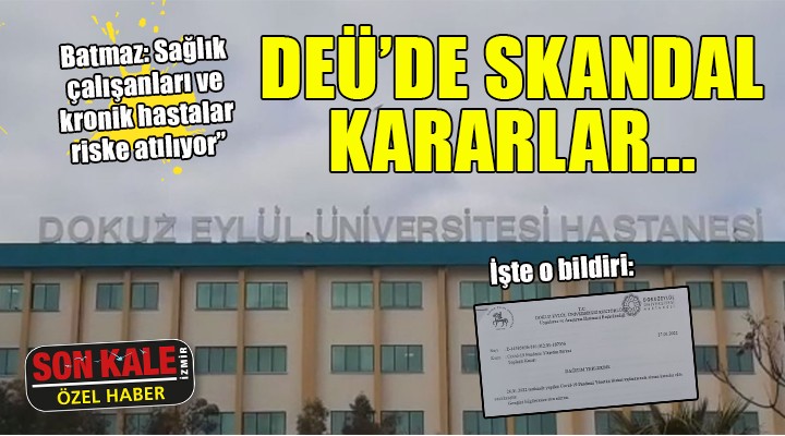 Dokuz Eylül Üniversitesi Hastanesi'nde skandal kararlar!