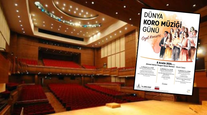 Dünya Koro Müziği Günü'ne özel 18 korodan konser!