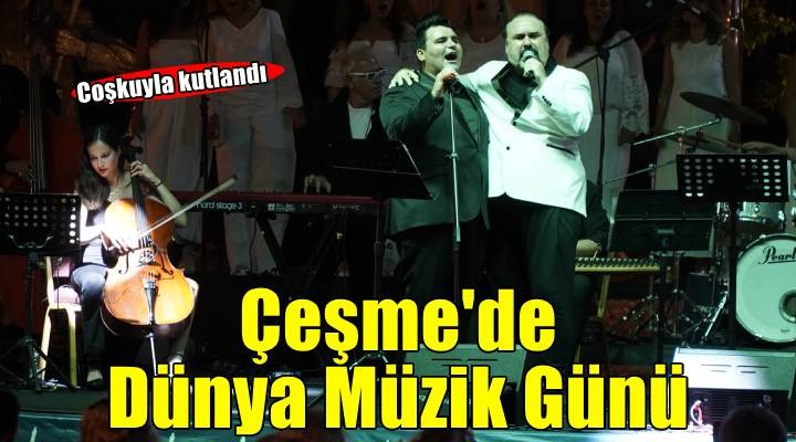 Dünya Müzik Günü Çeşme'de kutlandı